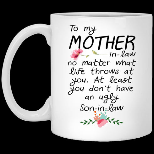 No Matter What Life Throws At You - Gift From Son-In-Law For Mother-In-Law - Mug
