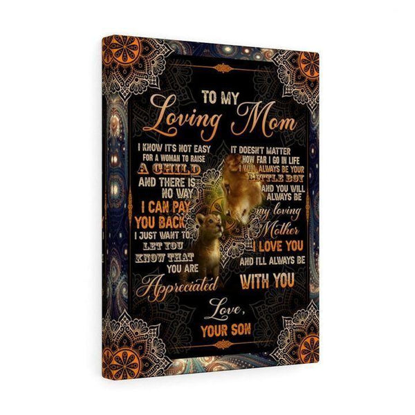 I Know It'S Not Easy For A Woman To Raise A Child - Gift From Son To Mom - Matte Canvas, Canvas Prints