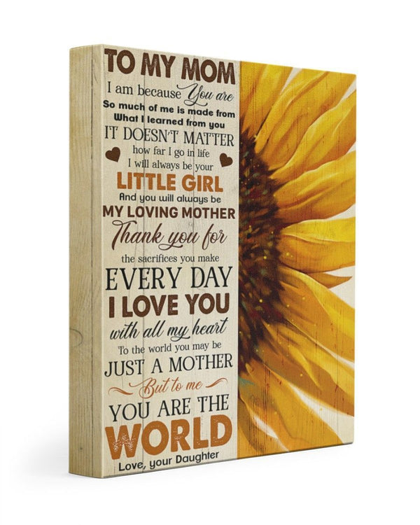 I Am Because U Are Sunflower - Gift From Daughter To Mom - Canvas Print, Matte Canvas, Wall Art