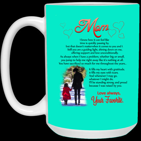 Mom I Know How It Can Feel Like Your Favorite Mug Meaningful Gift For Mom