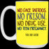 No Face Tattoos No Prison No Drug Use You Did Good Mug Funny Gift For Mom