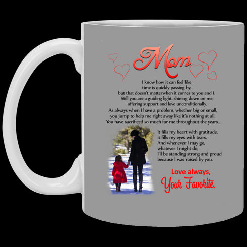 Mom I Know How It Can Feel Like Your Favorite Mug Meaningful Gift For Mom