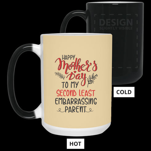 Happy Mother's Day To My Second Least Embarrassing Parent Mug Gift For Mom