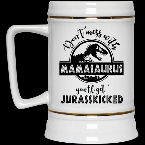 Gift For Mom Don't Mess With Mamasaurus Mug