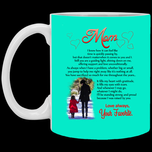 Mom I Know How It Can Feel Like Your Favorite Mug Meaningful Gift For Mom