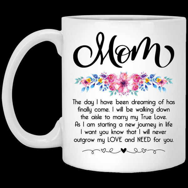 Gift For Mom Marry My True Love Mug