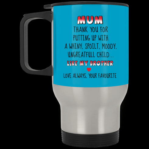 Mom Thanks For Putting Up With A Child Like My Brother Mug