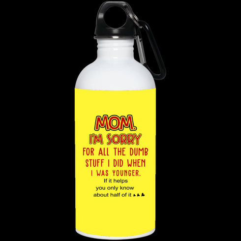 Mom I'm Sorry For All The Dumb Stuff I Did When I Was Younger Mug Gift For Mom