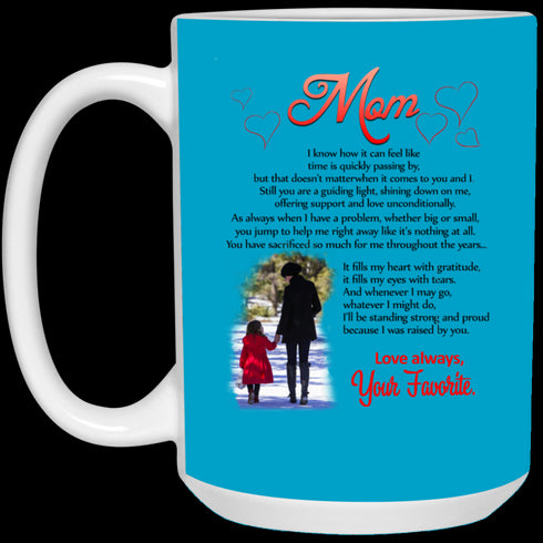 Mom I Know How It Can Feel Like Your Favorite Mug Meaningful Gift For Mom