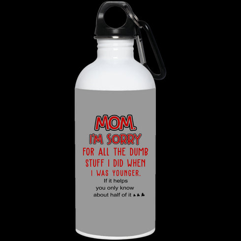 Mom I'm Sorry For All The Dumb Stuff I Did When I Was Younger Mug Gift For Mom