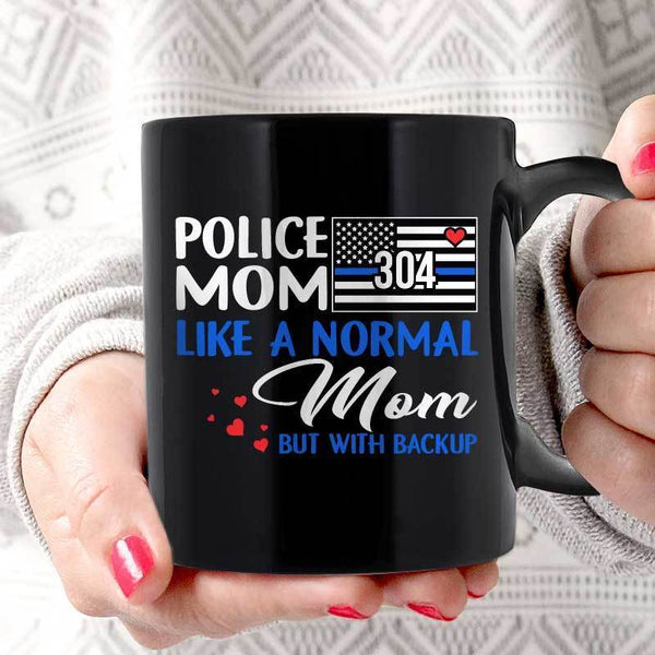 Police Mom With Backup - Gift For Mom, Gift For Mother's Day - Coffee Mug