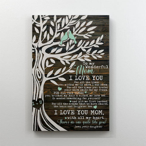 To My Wonderful Mom I Love You - Gift For Mom For Mother's Day, Best Idea For Home Decor For Family - Matte Canvas Premium Wall Art Canvas