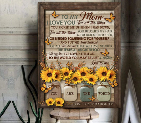 To My Dear Loving Mom You Are The World From Daughters - Gift For Mom For Mother's Day, Best Idea For Home Decor For Family - Matte Canvas Premium Wall Art Canvas