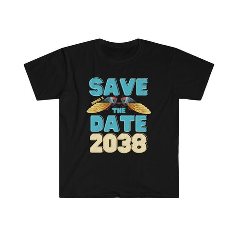 Cicada Brood X 2021 Save The Date 2038 17-Year Entomology Humor Insect Bug Lover Funny Cicadas Summer Unisex Softstyle T-Shirt