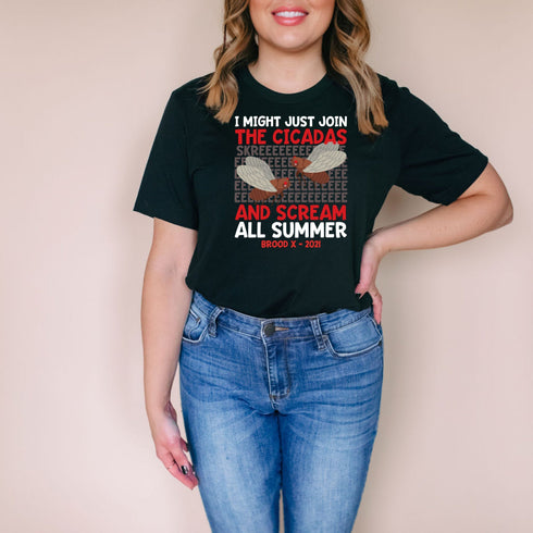 Cicada Brood X 2021 I Might Just Join The Cicadas And Scream All Summer Entomology Humor Bug Lover Funny SKREE Unisex Softstyle T-Shirt