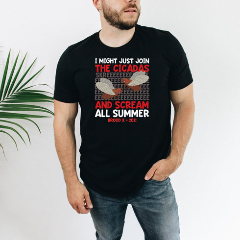Cicada Brood X 2021 I Might Just Join The Cicadas And Scream All Summer Entomology Humor Bug Lover Funny SKREE Unisex Softstyle T-Shirt
